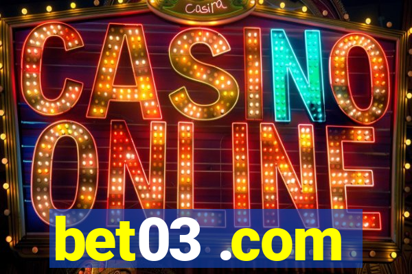 bet03 .com